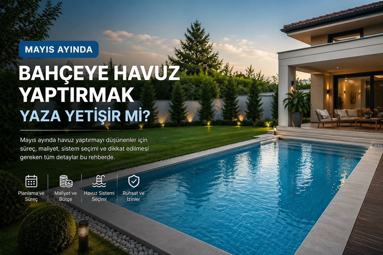 Mayıs Ayında Bahçeye Havuz Yaptırmak: Yaza Yetişir mi?