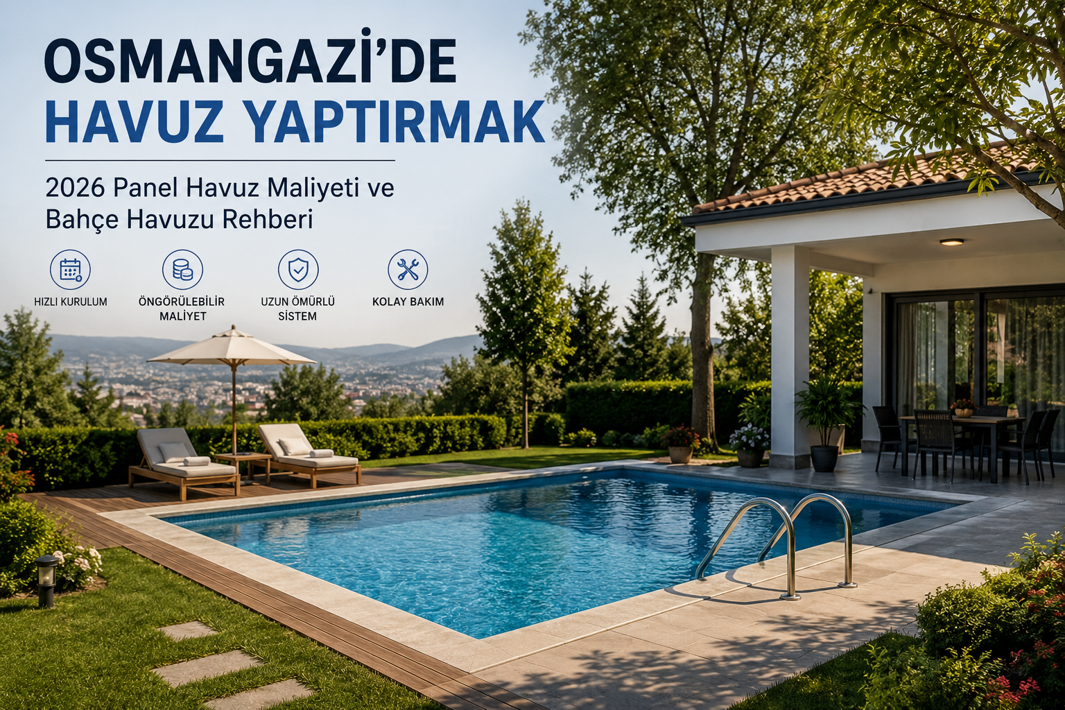 Osmangazi’de Havuz Yaptırmak: 2026 Panel Havuz Maliyeti ve Bahçe Havuzu Rehberi